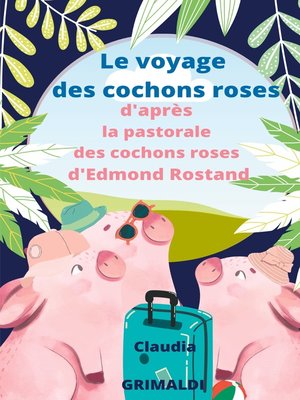 cover image of Le voyage des cochons roses
